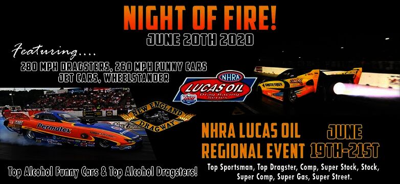 6/19/20 - Night Of Fire - NHRA Lucas Oil Regional Event