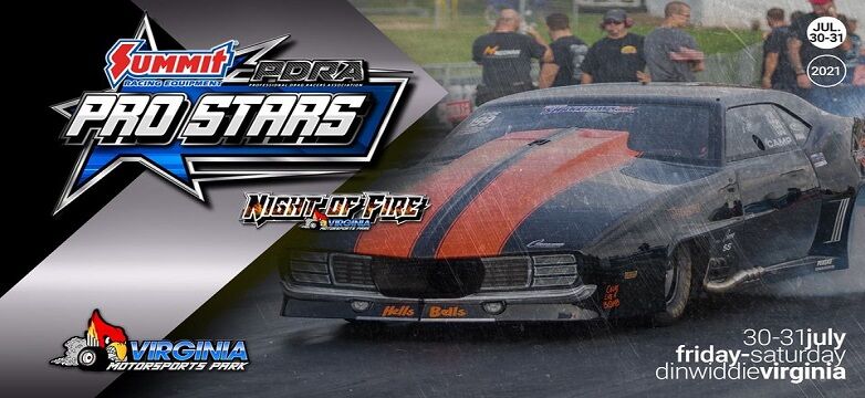 7/30/21 - PDRA Summit Racing ProStars + Night of Fire!