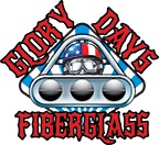 Glory Days Fiberglass